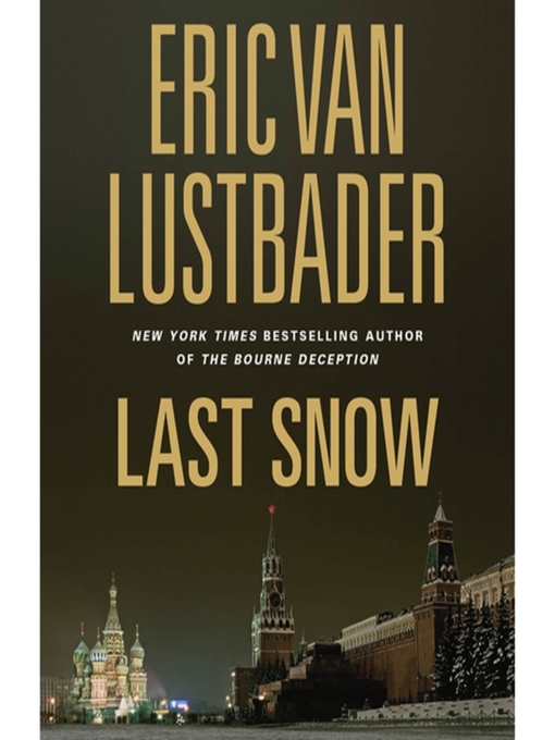 Title details for Last Snow by Eric Van Lustbader - Available